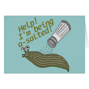 A Saltad Slug Pun Hälsningskort