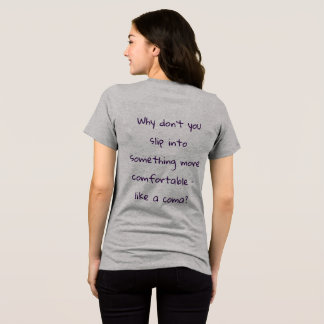 A sarcastic phrase on the back of a sweatshirt t shirt