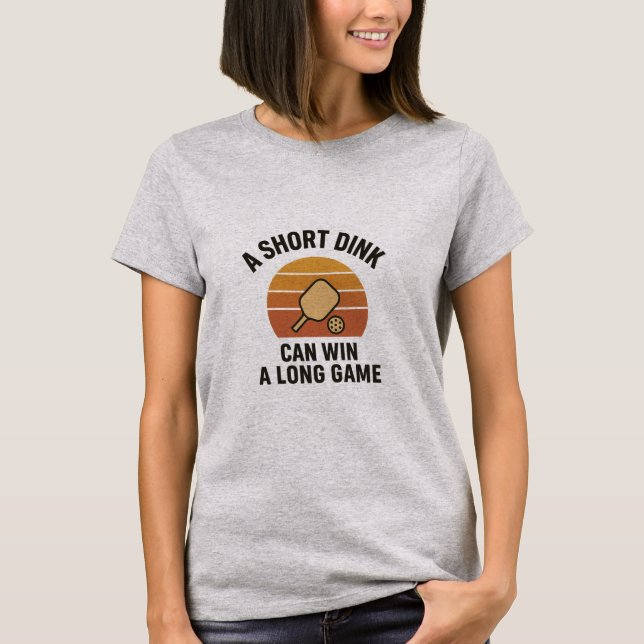 A Short Dink Can Win A Long Game T Shirt (Framsida)
