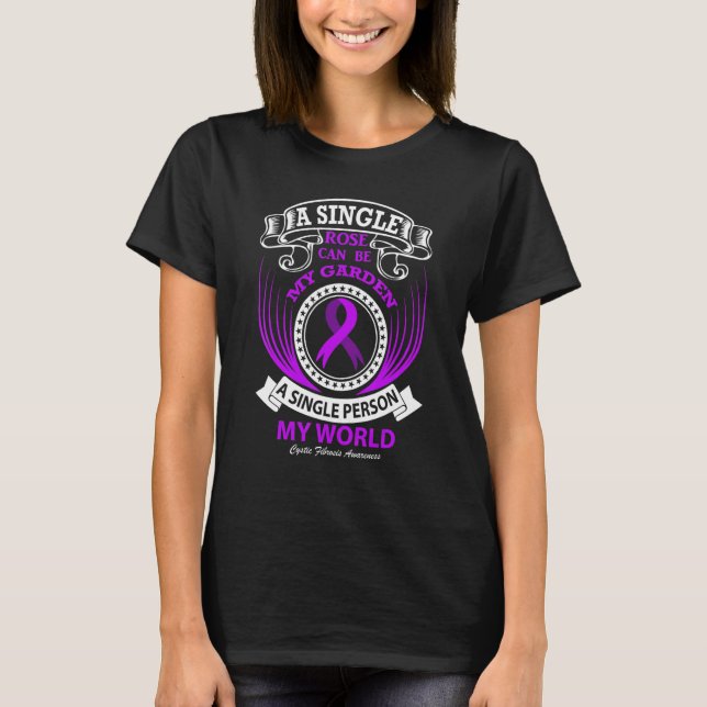 A Single Person my World Cystic Fibrosis T Shirt (Framsida)