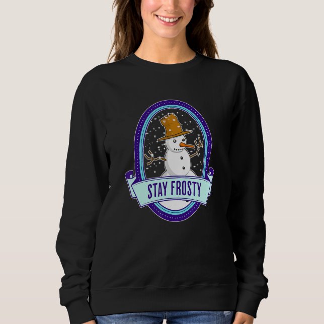 A Snowman With Snowing Snowflakes Will Stay Frosty T Shirt (Framsida)
