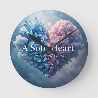 A Soft Heart in a Hard World Wall Clock – Crystal  Rund Klocka