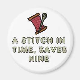 A Stitch In Time Magnet