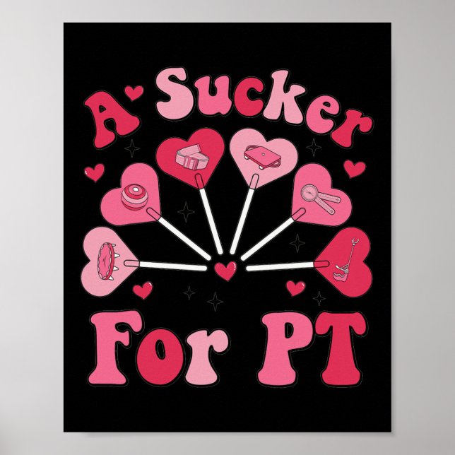 A Sucker For Pt Physical Therapy Valentine's Day P Poster (Framsidan)