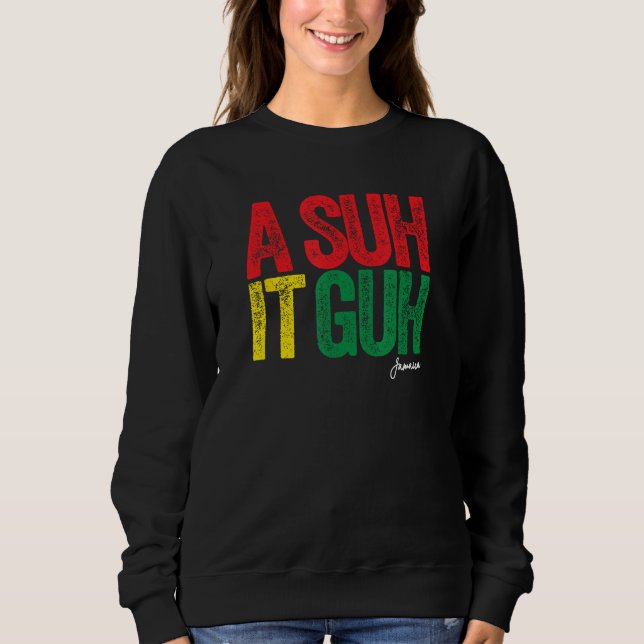 A Suh it Guh Jamaica Patois Jamaican Slang Souveni T Shirt (Framsida)