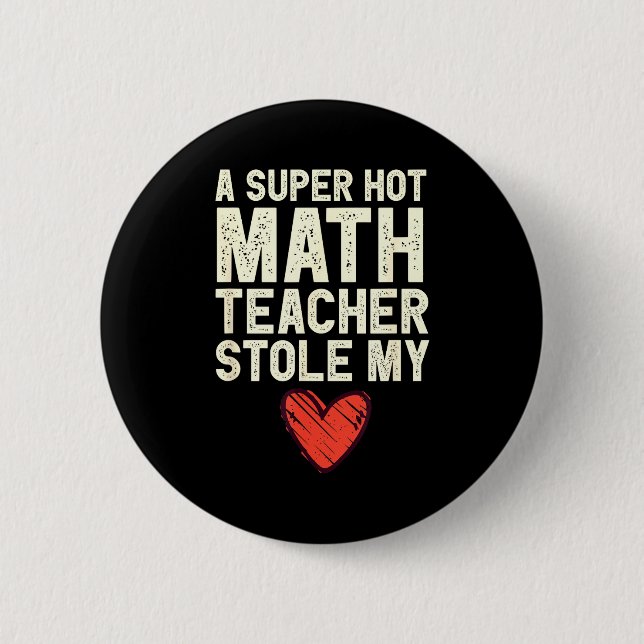 A Super Hot Math Teacher Stole My Heart Valentines Knapp (Framsida)
