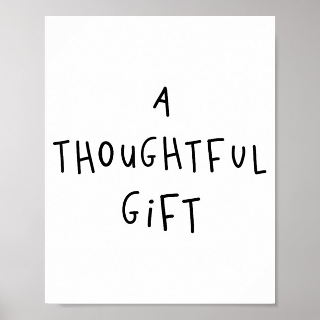 A Thoughtful Gift Funny Gift  Poster (Framsidan)