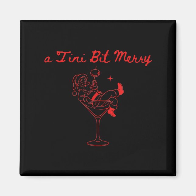 A Tini Bit Merry Funny Santa Martini Tail Christma Magnet (Framsidan)