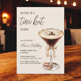 A Tini Bit Older Espresso Martini Födelsedagsfest Inbjudningar
