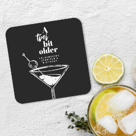 A Tini Bit Older Martini Födelsedagsfest Black Underlägg Papper Kvadrat