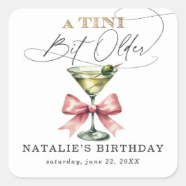 A Tini Bit Older Martini Rosa Bow Birthday Fyrkantigt Klistermärke