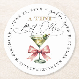 A Tini Bit Older Martini Rosa Bow Birthday Underlägg Papper Rund