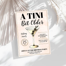 A Tini Bit Older Modern Martini Cocktail Birthday