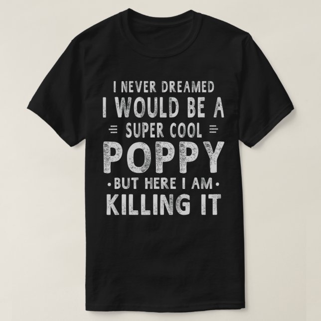 A Toppen Coola Poppy Grandpa Fars dag Gift Manar T Shirt (Design framsida)