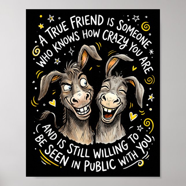 A True Friend Is Someone Who Knows How Crazy And Poster (Framsidan)