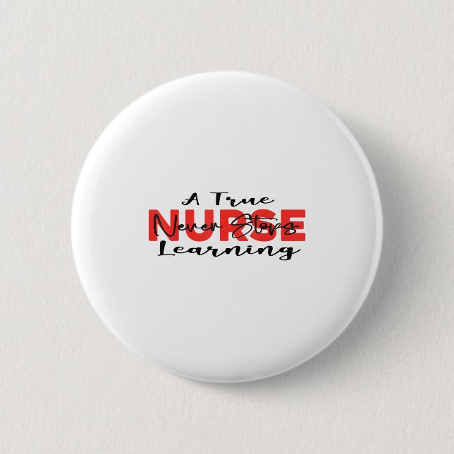A True Nurse Never Stops Learning Quote Nursing Mo Knapp (Framsida)
