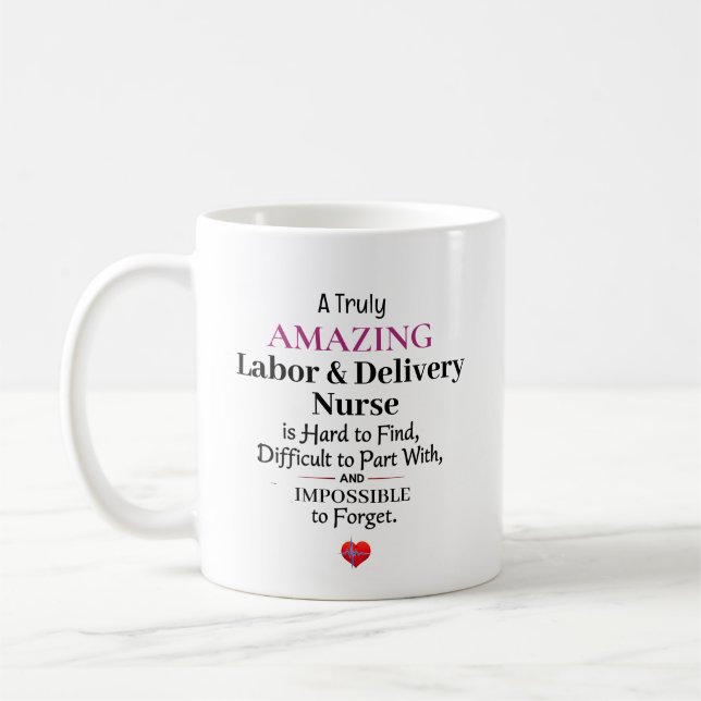 A Truly Amazing Labor & Delivery Nurse Kaffemugg (Vänster)