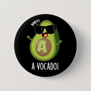 A-vocado Funny Avocado Pun Mörk BG Knapp