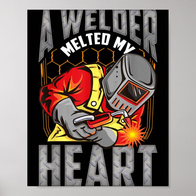 A Welder Melted My Heart Valentine Wife Girlfriend Poster (Framsidan)