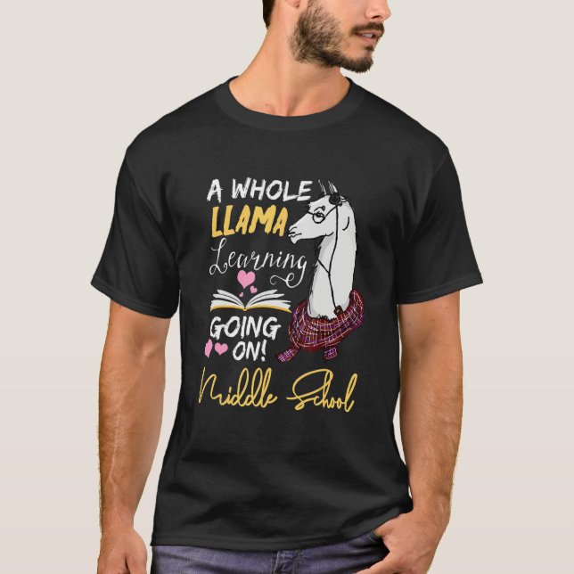 A Whole Llama Learning Going On In Middle School   T Shirt (Framsida)