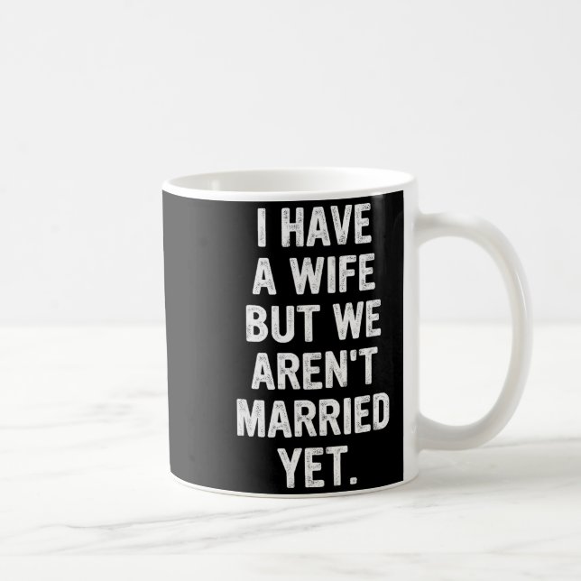 A Wife, We Aren't Married Yet, Romantic  Kaffemugg (Höger)