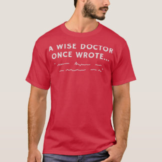 A Wise Doktor Gång Wrote 1 T Shirt