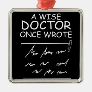 A Wise Doktor Gång Wrote - Funny Doktor som säger Julgransprydnad Metall