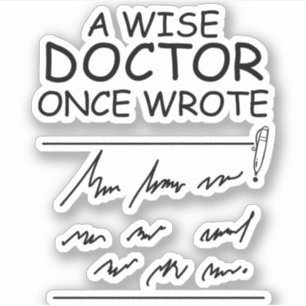 A Wise Doktor Gång Wrote - Funny Doktor som säger Klistermärken