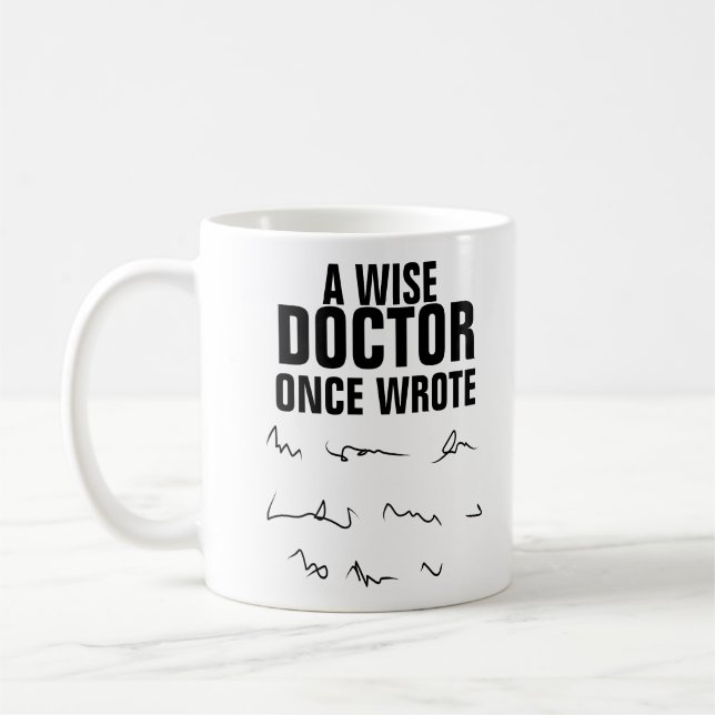 A Wise Doktor Gång Wrote - Lustigt tal Kaffemugg (Vänster)