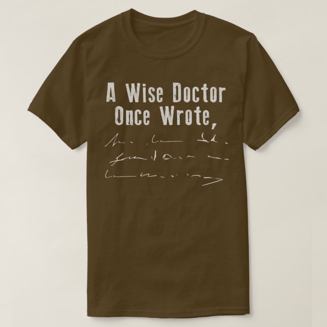 A Wise Doktor Gång Wrote T Shirt (Design framsida)