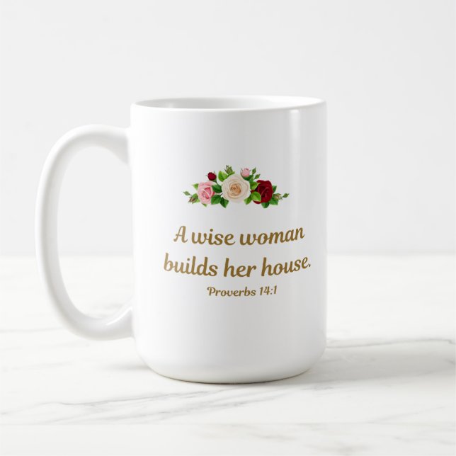 "A Wise Woman Bygger hennes hus" - ordspråk 14:1 Kaffemugg (Vänster)
