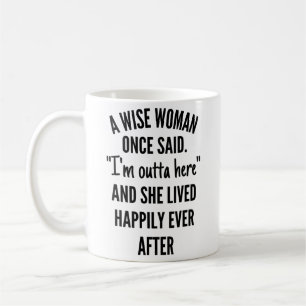 A Wise Woman Gång Said Kaffemugg