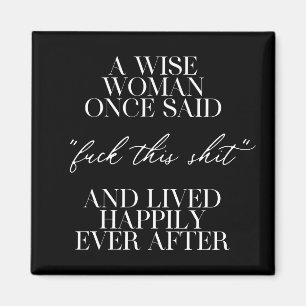 A Wise Woman Gång Said Magnet