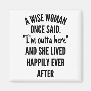 A Wise Woman Gång Said Magnet