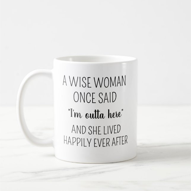 A Wise Woman Gång Said Mugg, Personlig Funny Ret Kaffemugg (Vänster)