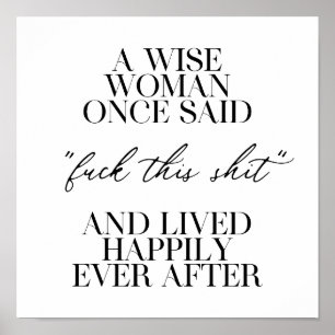 A Wise Woman Gång Said Poster