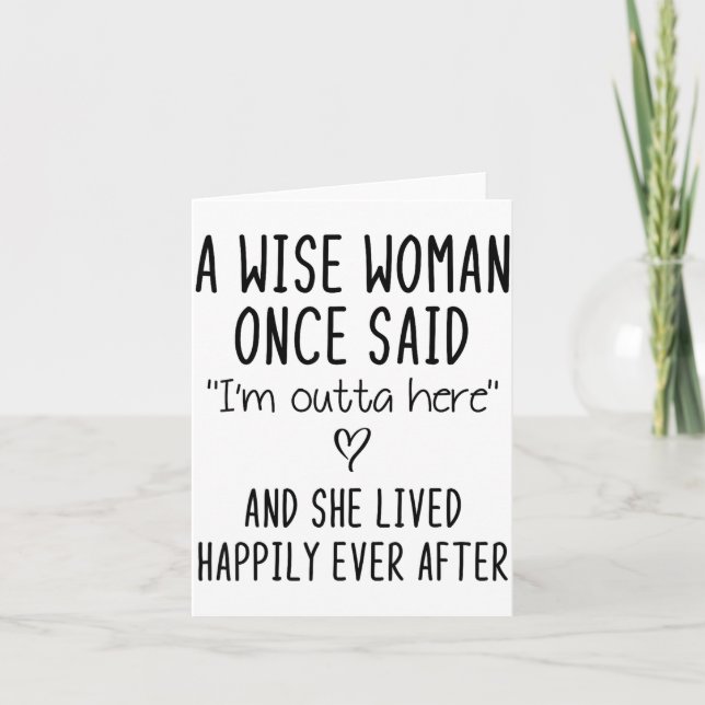 A Wise Woman Once Said Funny Feminist Quote Gift  Kort (Framsida)