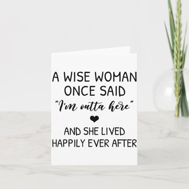 A Wise Woman Once Said Funny Feminist Quote Gift  Kort (Framsida)
