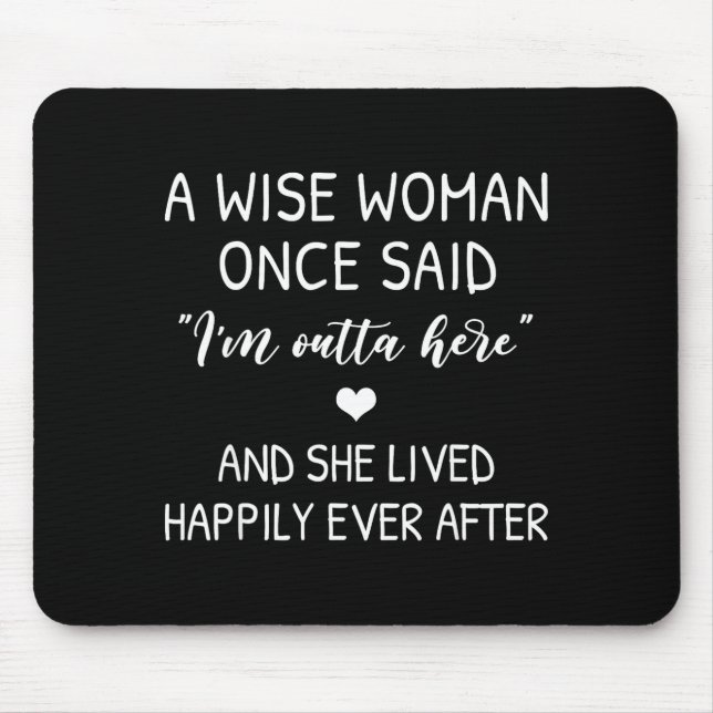 A Wise Woman Once Said Funny Feminist Quote Gift  Musmatta (Framsidan)