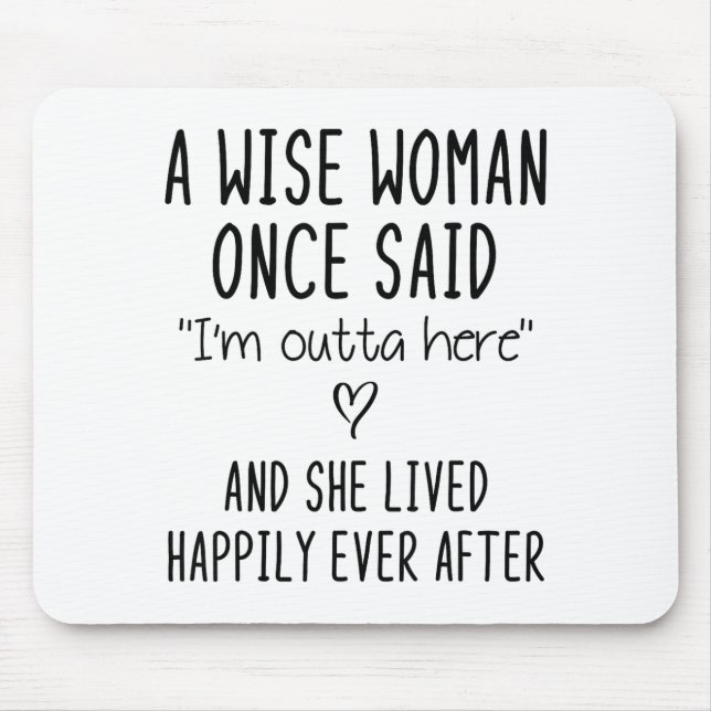 A Wise Woman Once Said Funny Feminist Quote Gift  Musmatta (Framsidan)