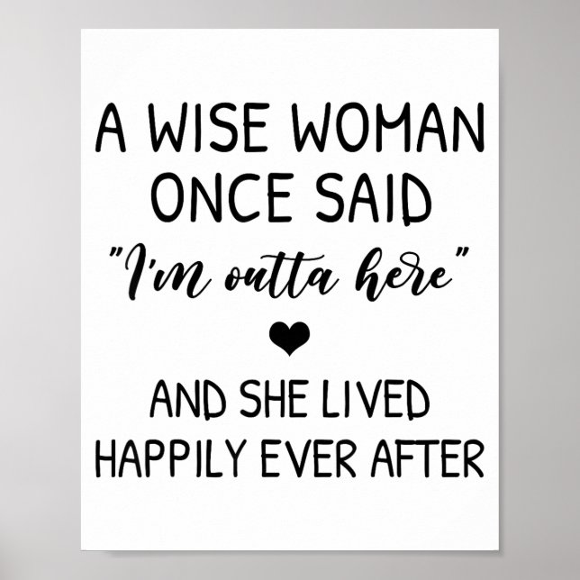 A Wise Woman Once Said Funny Feminist Quote Gift  Poster (Framsidan)