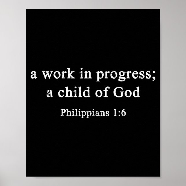 A Work In Progress Philipans 1_6 Christian Faith  Poster (Framsidan)