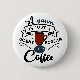 A Yawn är en kräm för kaffe Knapp