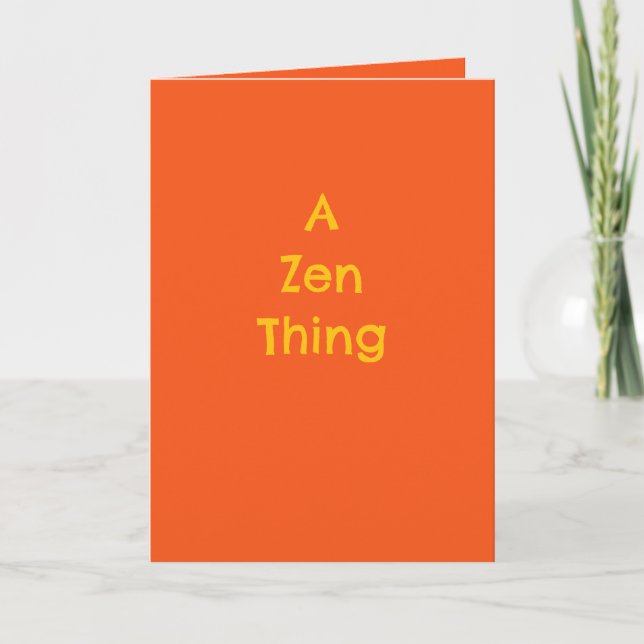 "A Zen Thing", humor, philosophy, irony, gift Kort (Framsida)