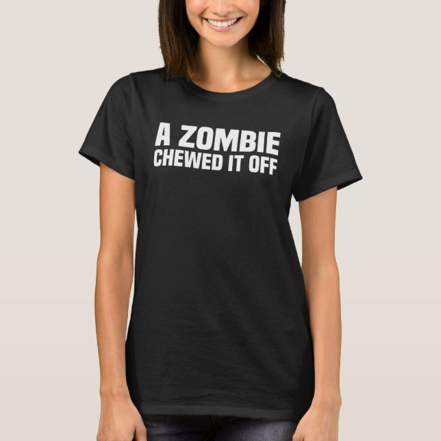 A Zombie Chewed It Off  Amputation Awareness Amput T Shirt (Framsida)