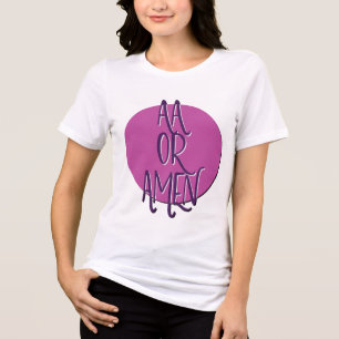 AA eller Amen Shirt Funny 12 Step Recovery Sloga T