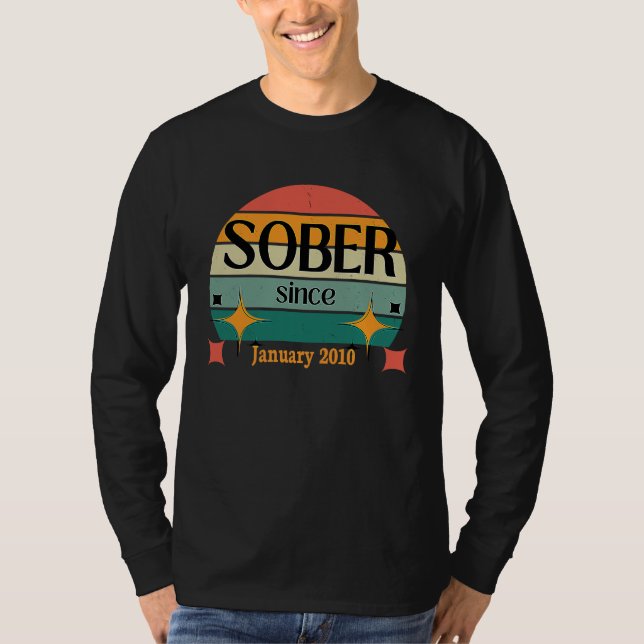AA NA Celebrate Sobriety Since January 2010 Sober  T Shirt (Framsida)