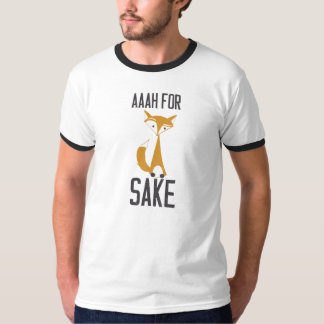Aaaaah för rävsake! t-shirt