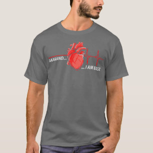 Aaand Im Back - Funny Heart Attack Survivor T Shirt