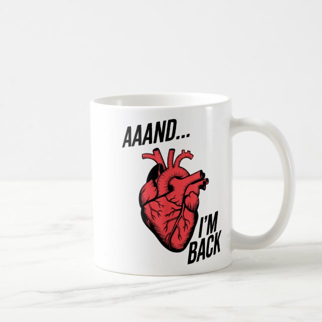 Aaand Im Back Open Heart Surgery, Heart Surgery Su Kaffemugg (Höger)